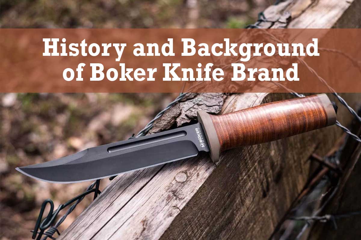 History and Background of Boker Knife Brand