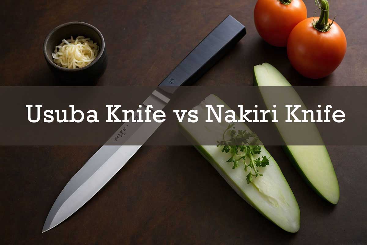 Usuba Knife vs Nakiri Knife